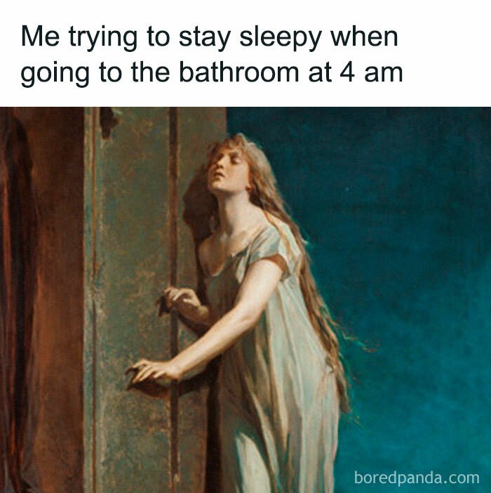"Ja próbująca nie rozbudzić się idąc do toalety o 4 rano."