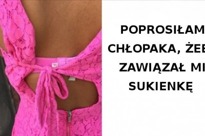 17 przykładów chłopaków, którzy sprawią, że każda kobieta złapie się za głowę