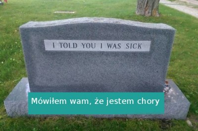 14 sentencji na nagrobkach, pokazujących, że zmarli też mają poczucie humoru