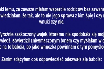 Nie wiedziałam jak się przyznać, że mam dziewczynę. Po odpowiedzi babci byli w szoku